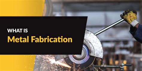 what does metal fabrication mean|definition of fabrication work.